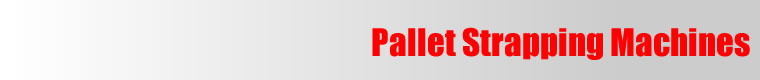 Pallet Strapping Machines